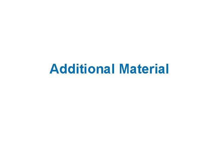 Additional Material Additional Material