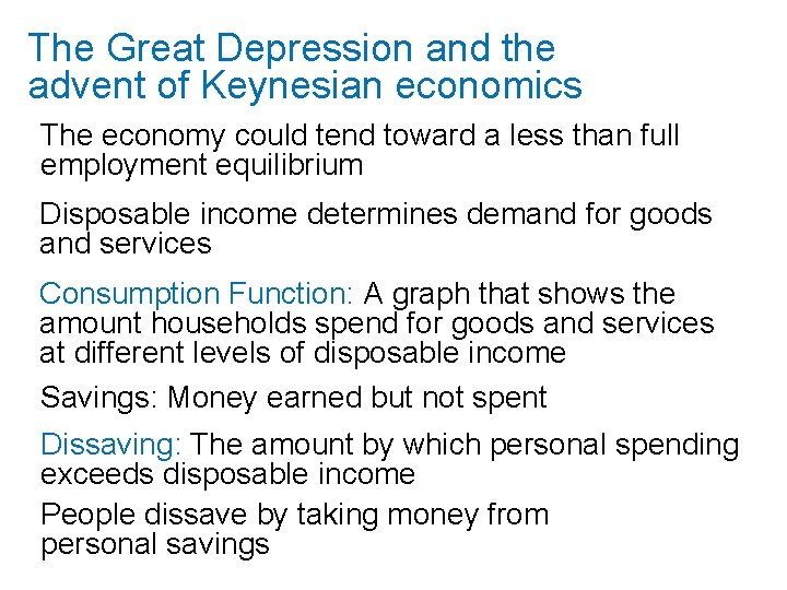 The Great Depression and the advent of Keynesian economics The economy could tend toward The Great Depression and the advent of Keynesian economics The economy could tend toward