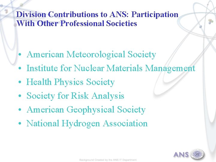 Division Contributions to ANS: Participation With Other Professional Societies • • • American Meteorological
