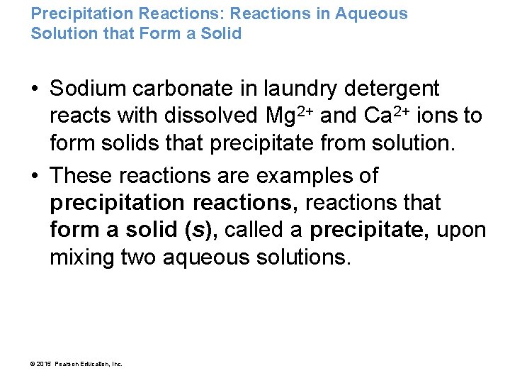 Precipitation Reactions: Reactions in Aqueous Solution that Form a Solid • Sodium carbonate in