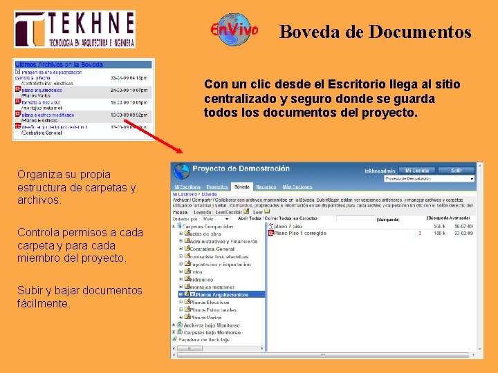 Boveda de Documentos Con un clic desde el Escritorio llega al sitio centralizado y