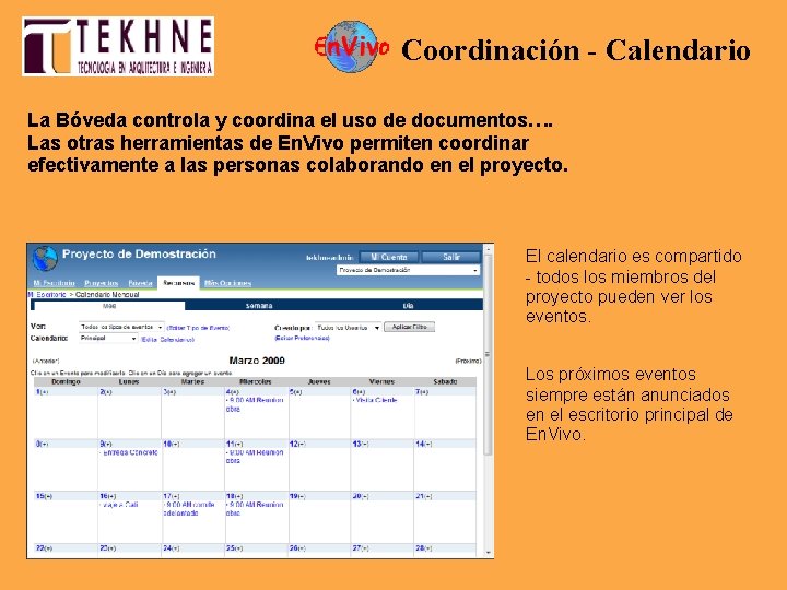 Coordinación - Calendario La Bóveda controla y coordina el uso de documentos…. Las otras