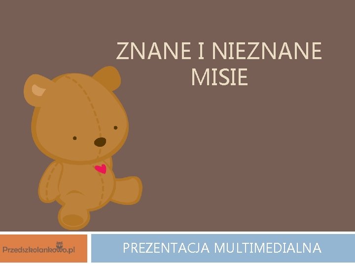 ZNANE I NIEZNANE MISIE PREZENTACJA MULTIMEDIALNA 