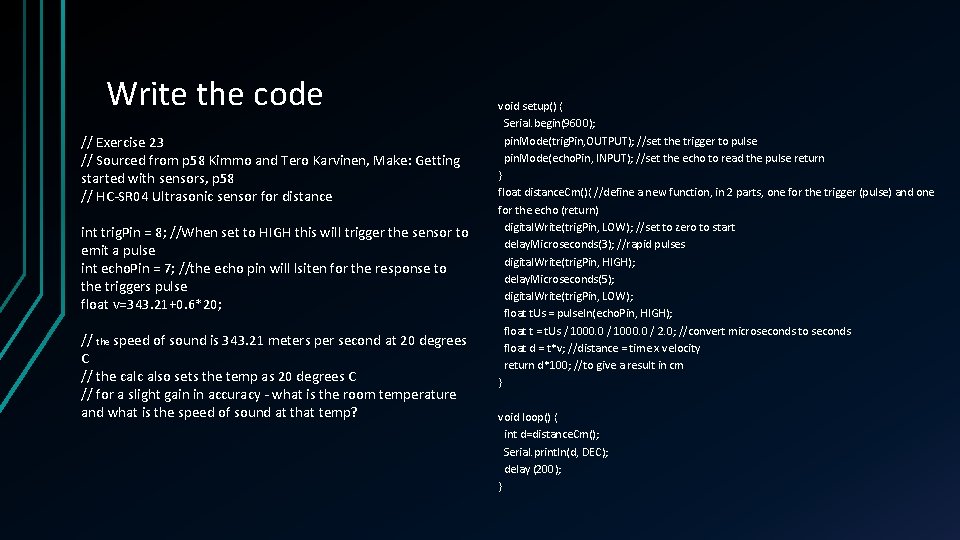 Write the code // Exercise 23 // Sourced from p 58 Kimmo and Tero