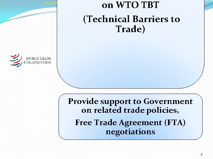 Skip to content on WTO TBT (Technical Barriers to Functions. Trade) (cont. ) Provide