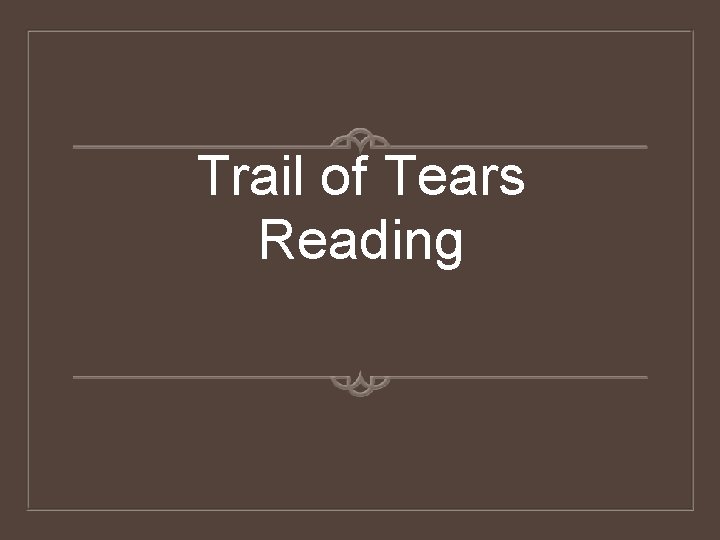 Trail of Tears Reading 