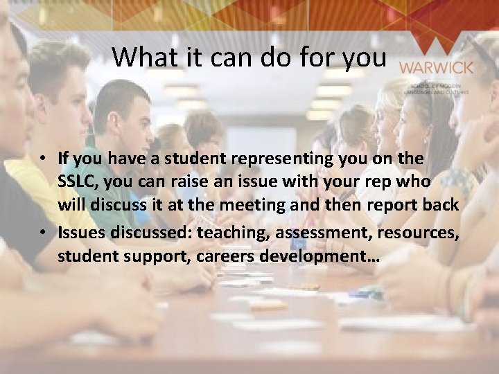 What it can do for you • If you have a student representing you