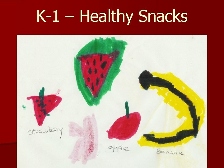 K-1 – Healthy Snacks 