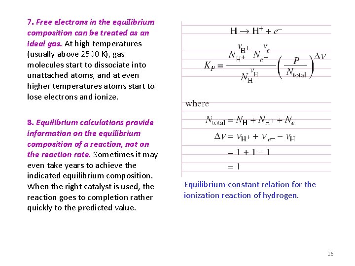 7. Free electrons in the equilibrium composition can be treated as an ideal gas.