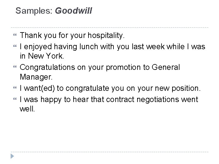 Samples: Goodwill Thank you for your hospitality. I enjoyed having lunch with you last Samples: Goodwill Thank you for your hospitality. I enjoyed having lunch with you last