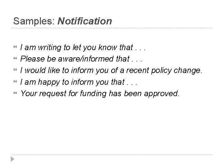 Samples: Notification I am writing to let you know that. . . Please be Samples: Notification I am writing to let you know that. . . Please be