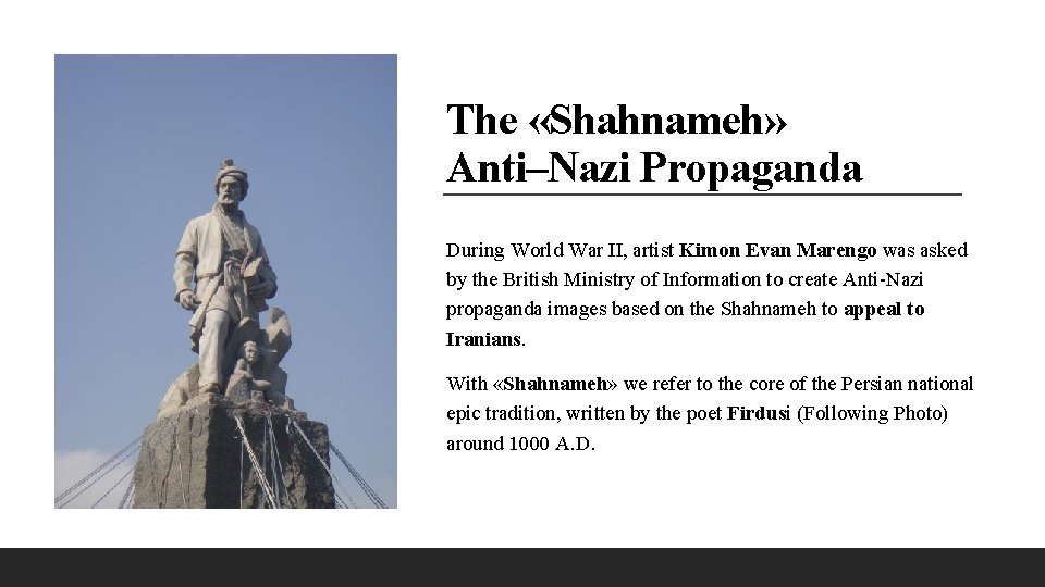 The «Shahnameh» Anti–Nazi Propaganda During World War II, artist Kimon Evan Marengo was asked