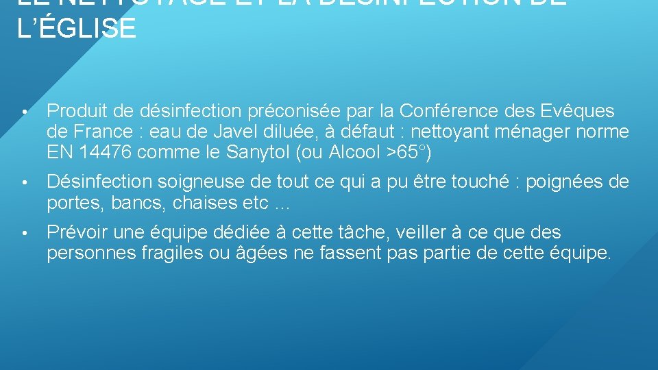 LE NETTOYAGE ET LA DÉSINFECTION DE L’ÉGLISE • Produit de désinfection préconisée par la