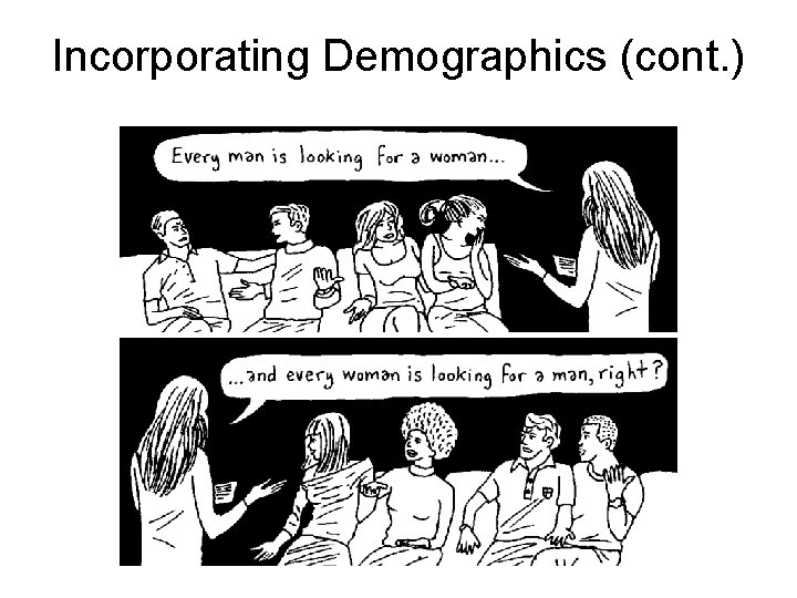 Incorporating Demographics (cont. ) Incorporating Demographics (cont. )