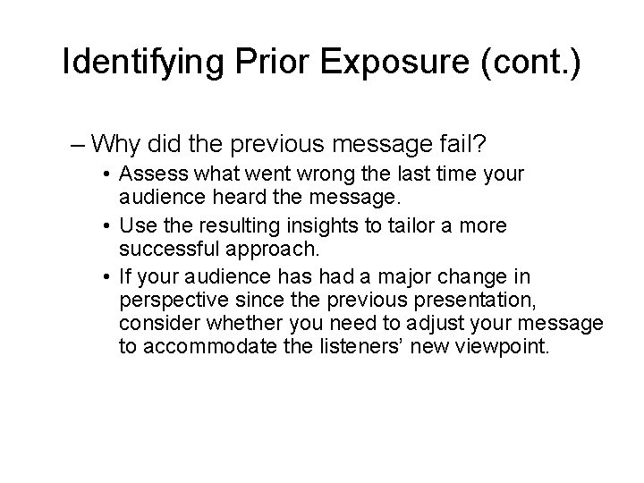 Identifying Prior Exposure (cont. ) – Why did the previous message fail? • Assess Identifying Prior Exposure (cont. ) – Why did the previous message fail? • Assess