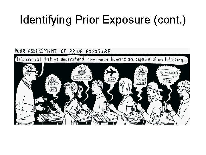 Identifying Prior Exposure (cont. ) Identifying Prior Exposure (cont. )
