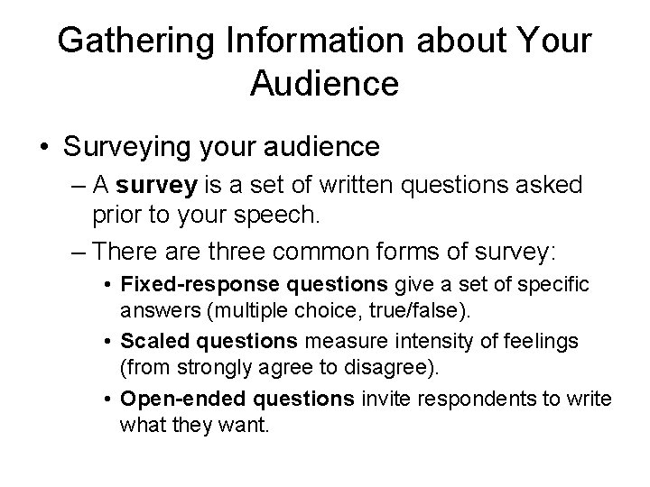 Gathering Information about Your Audience • Surveying your audience – A survey is a Gathering Information about Your Audience • Surveying your audience – A survey is a