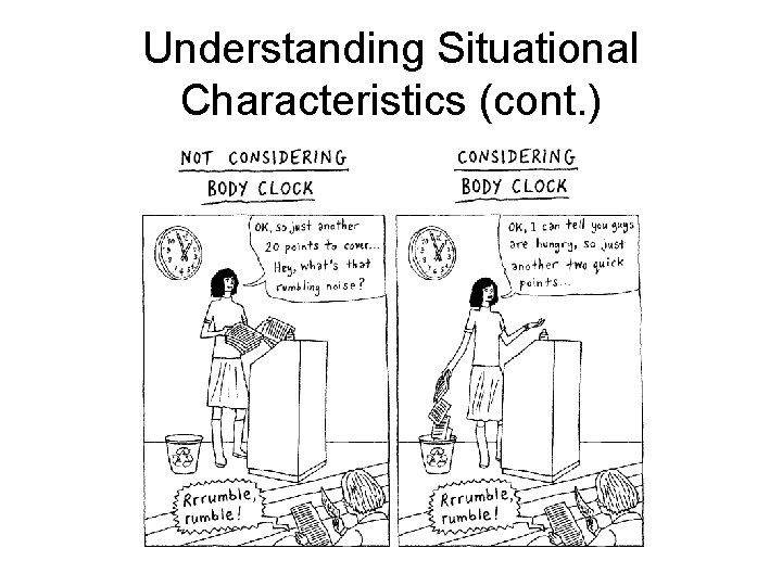 Understanding Situational Characteristics (cont. ) Understanding Situational Characteristics (cont. )