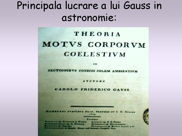 Principala lucrare a lui Gauss in astronomie: Principala lucrare a lui Gauss in astronomie: