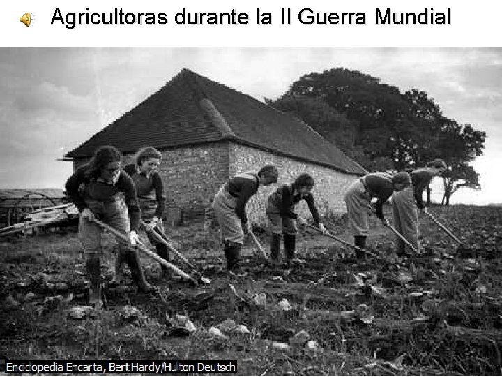 Agricultoras durante la II Guerra Mundial 