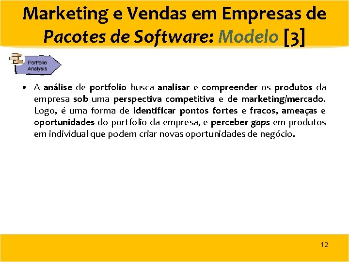 Marketing e Vendas em Empresas de Pacotes de Software: Modelo [3] • A análise