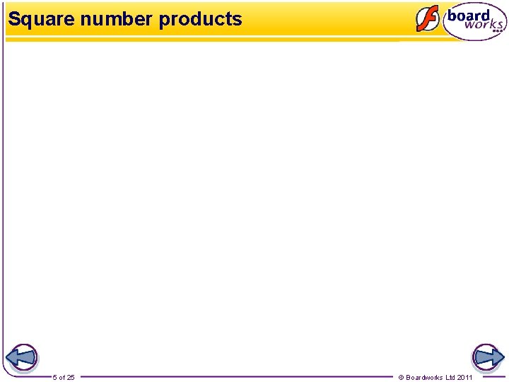 Square number products 5 of 25 © Boardworks Ltd 2011 