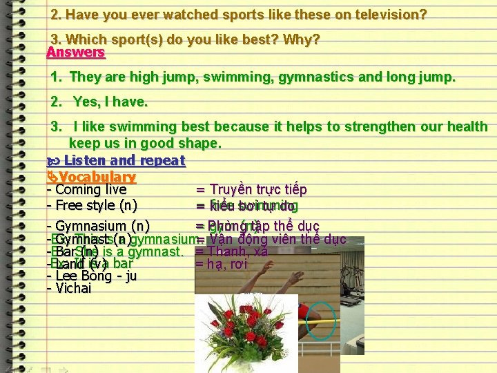 2. Have you ever watched sports like these on television? 3. Which sport(s) do