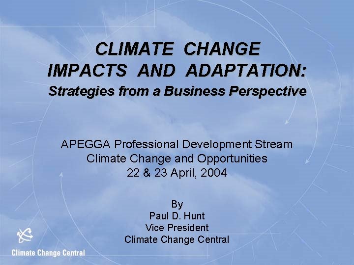 CLIMATE CHANGE IMPACTS AND ADAPTATION Strategies from a