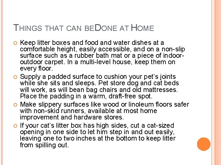 THINGS THAT CAN BE DONE AT HOME Keep litter boxes and food and water