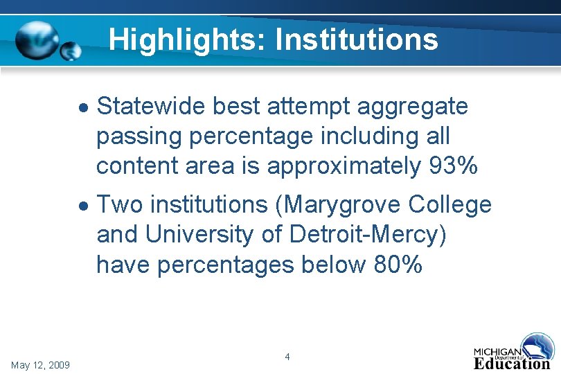 Highlights: Institutions Statewide best attempt aggregate passing percentage including all content area is approximately Highlights: Institutions Statewide best attempt aggregate passing percentage including all content area is approximately