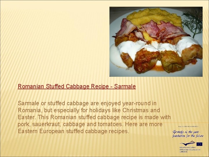 Romanian Stuffed Cabbage Recipe - Sarmale or stuffed cabbage are enjoyed year-round in Romania,