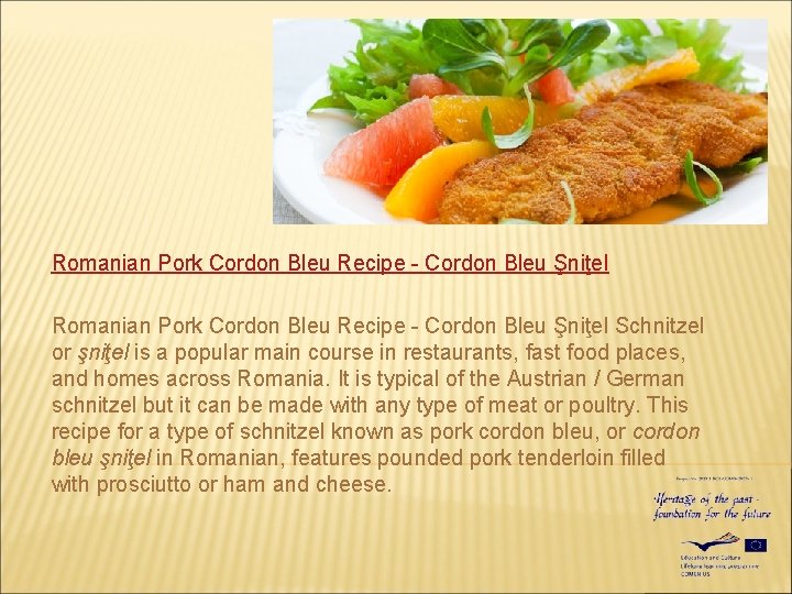 Romanian Pork Cordon Bleu Recipe - Cordon Bleu Şniţel Schnitzel or şniţel is a