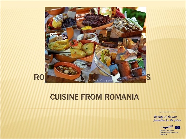 ROMANIAN TRADITIONAL FOODS CUISINE FROM ROMANIA 