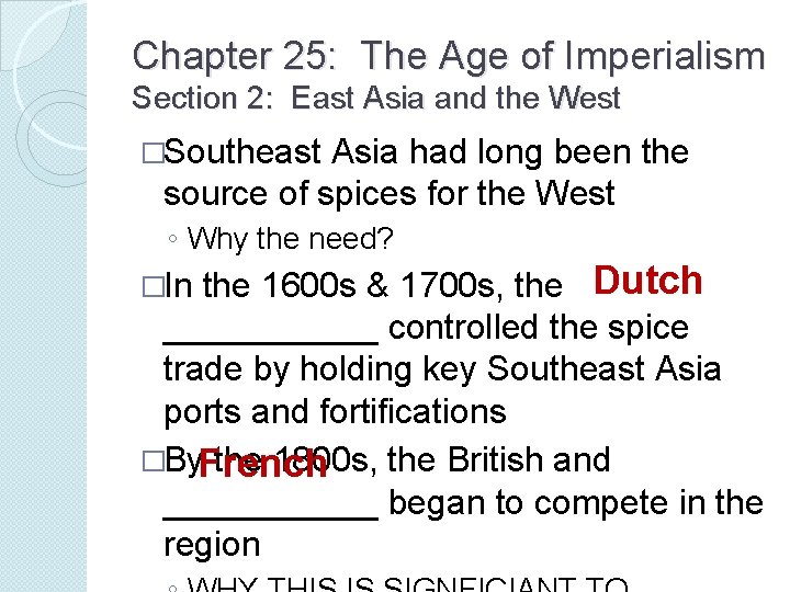 Chapter 25: The Age of Imperialism Section 2: East Asia and the West �Southeast Chapter 25: The Age of Imperialism Section 2: East Asia and the West �Southeast