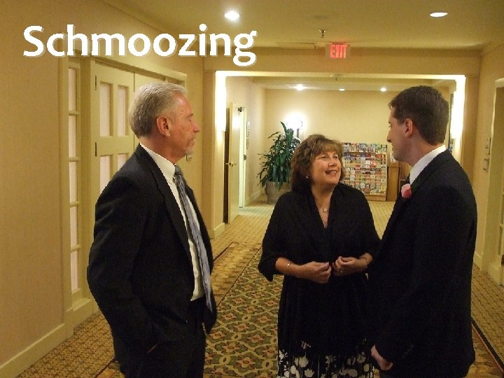 Schmoozing 
