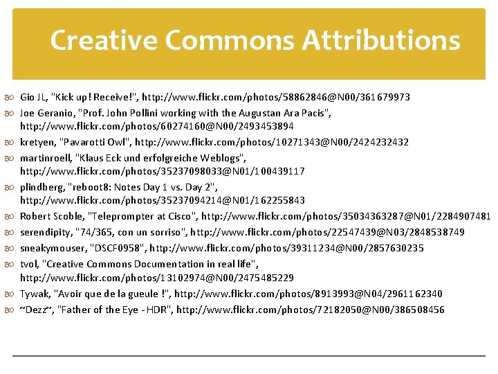 Creative Commons Attributions Gio JL, "Kick up! Receive!", http: //www. flickr. com/photos/58862846@N 00/361679973 Joe