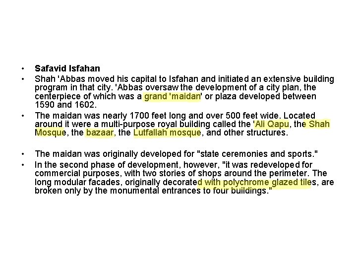  • • • Safavid Isfahan Shah 'Abbas moved his capital to Isfahan and