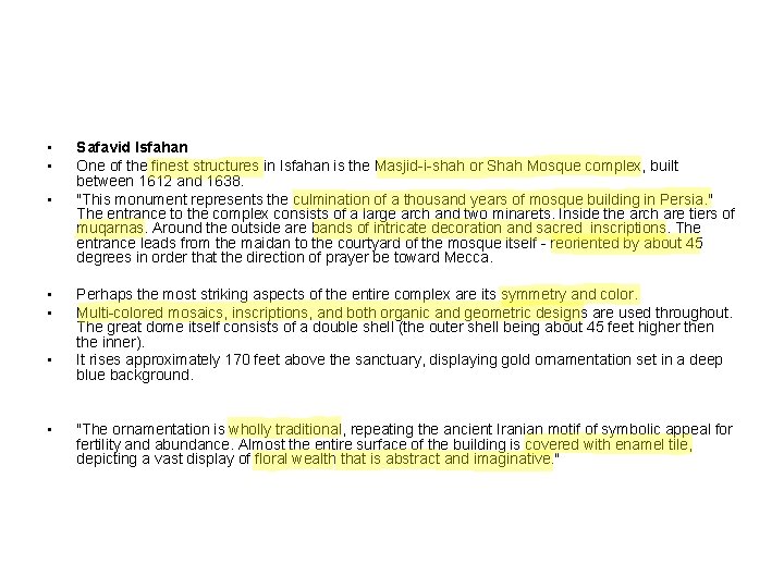  • • Safavid Isfahan One of the finest structures in Isfahan is the