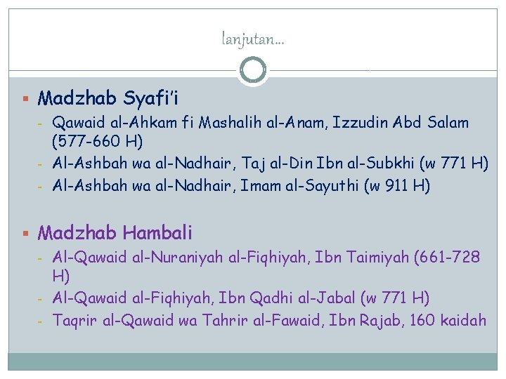 lanjutan… § Madzhab Syafi’i - Qawaid al-Ahkam fi Mashalih al-Anam, Izzudin Abd Salam (577