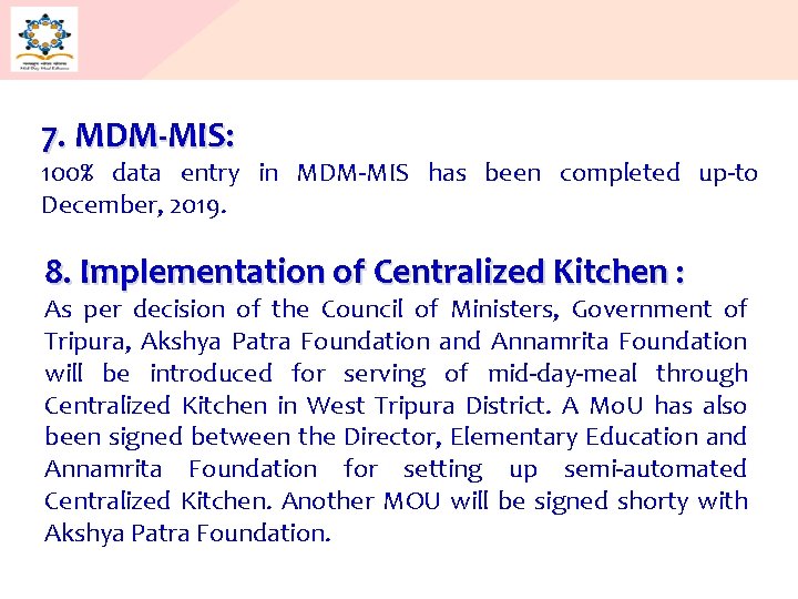 7. MDM-MIS: 100% data entry in MDM-MIS has been completed up-to December, 2019. 8.