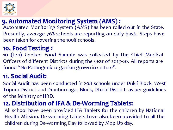 9. Automated Monitoring System (AMS) : Automated Monitoring System (AMS) has been rolled out