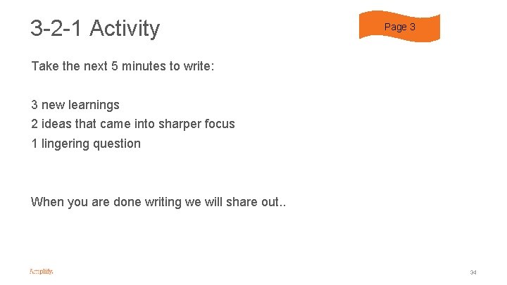 3 -2 -1 Activity Page 3 Take the next 5 minutes to write: 3