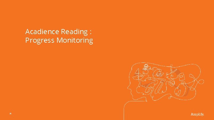 Acadience Reading : Progress Monitoring 35 