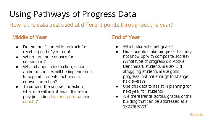 Using Pathways of Progress Data How is the data best used at different points