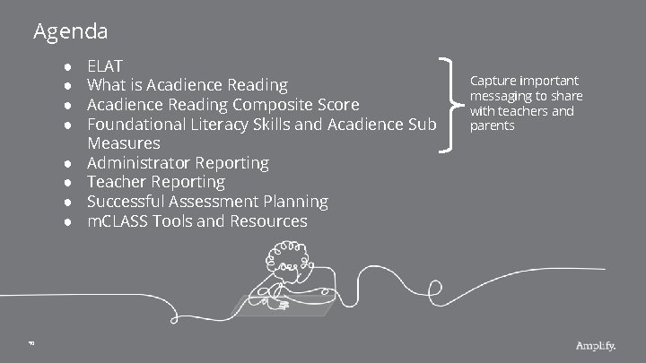 Agenda ● ● ● ● 90 ELAT What is Acadience Reading Composite Score Foundational