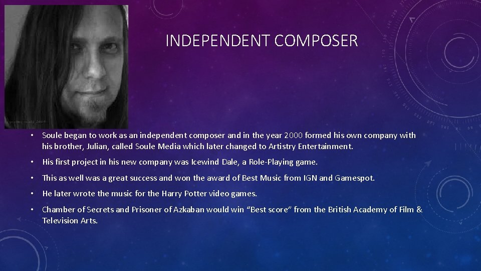 INDEPENDENT COMPOSER • Soule began to work as an independent composer and in the