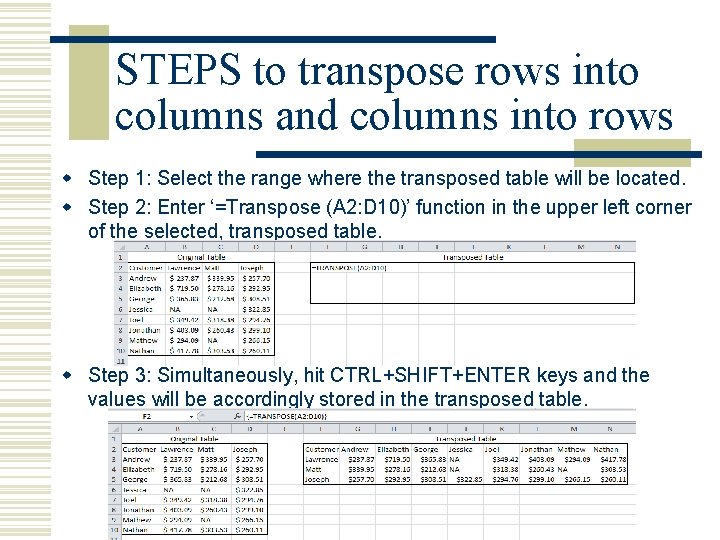 STEPS to transpose rows into columns and columns into rows w Step 1: Select