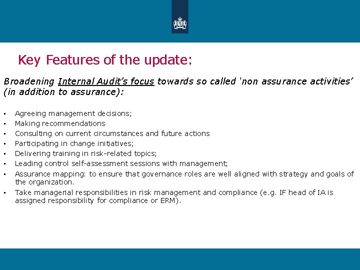 Key Features of the update: Broadening Internal Audit’s focus towards so called ‘non assurance