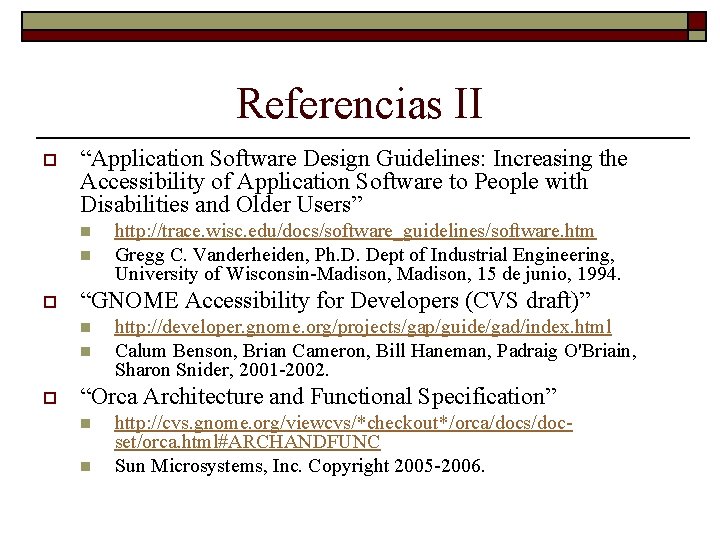 Referencias II o “Application Software Design Guidelines: Increasing the Accessibility of Application Software to