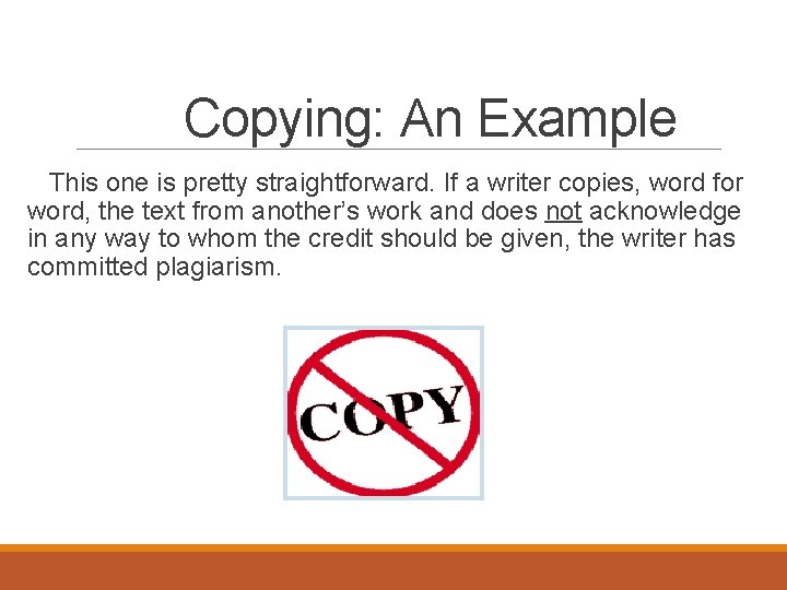 Copying: An Example This one is pretty straightforward. If a writer copies, word for